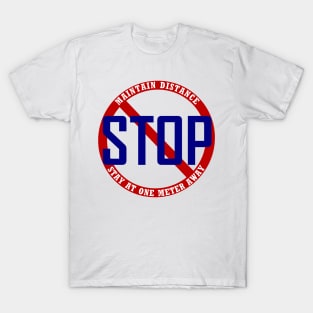 MAINTAIN DISTANCE STAY AT ONE METER T-Shirt